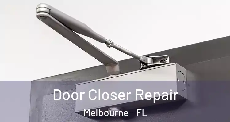 Door Closer Repair Melbourne - FL