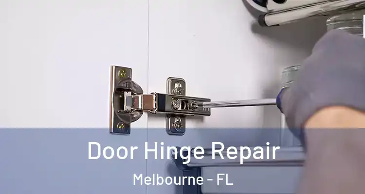 Door Hinge Repair Melbourne - FL