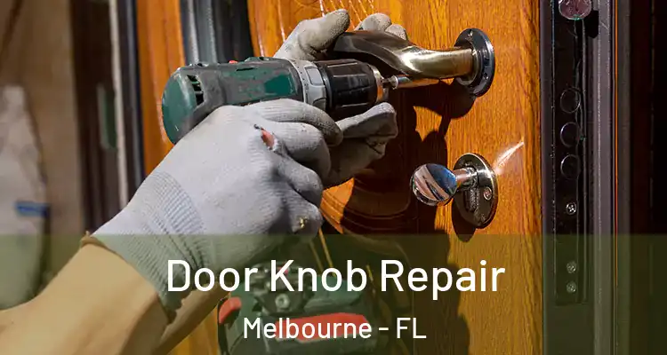 Door Knob Repair Melbourne - FL