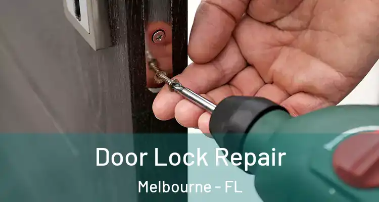 Door Lock Repair Melbourne - FL