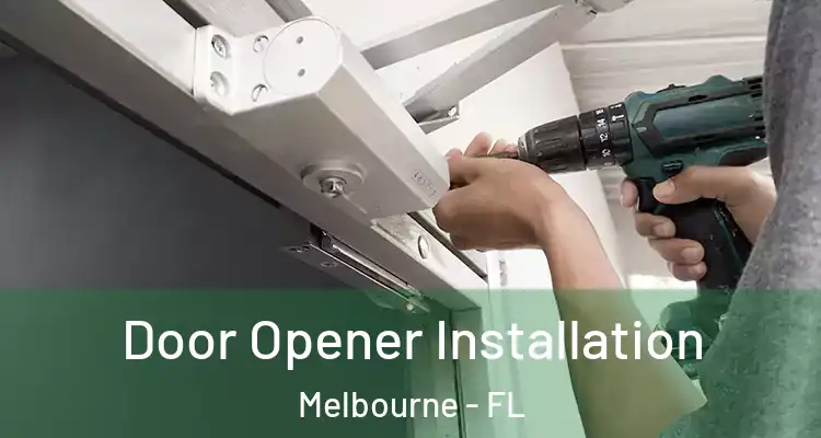Door Opener Installation Melbourne - FL