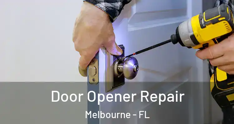Door Opener Repair Melbourne - FL