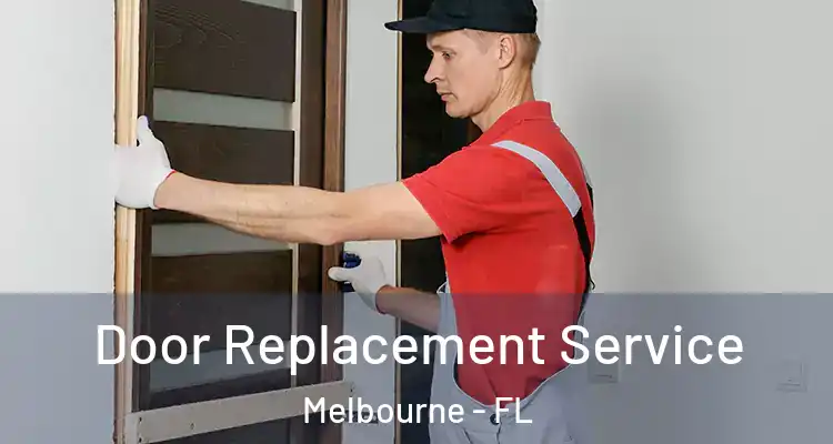 Door Replacement Service Melbourne - FL