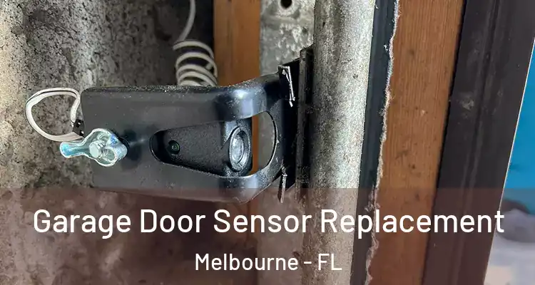 Garage Door Sensor Replacement Melbourne - FL