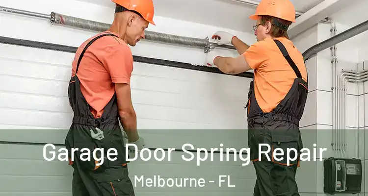 Garage Door Spring Repair Melbourne - FL