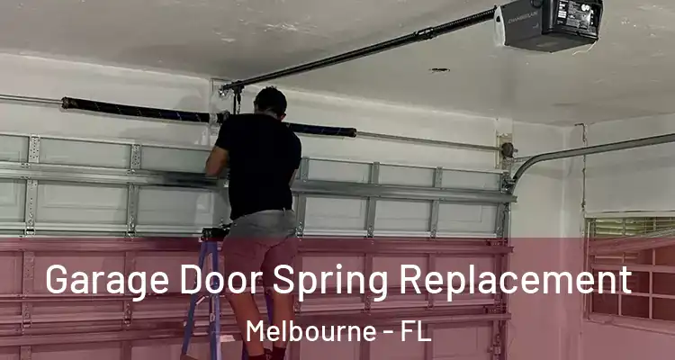 Garage Door Spring Replacement Melbourne - FL