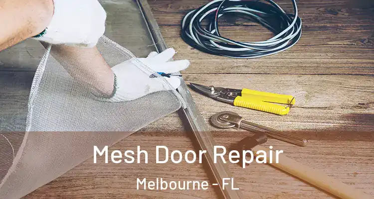 Mesh Door Repair Melbourne - FL