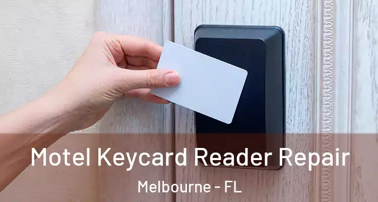 Motel Keycard Reader Repair Melbourne - FL