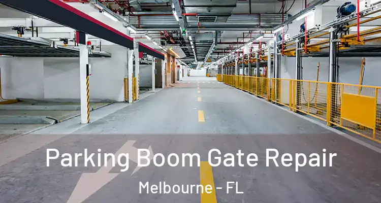 Parking Boom Gate Repair Melbourne - FL