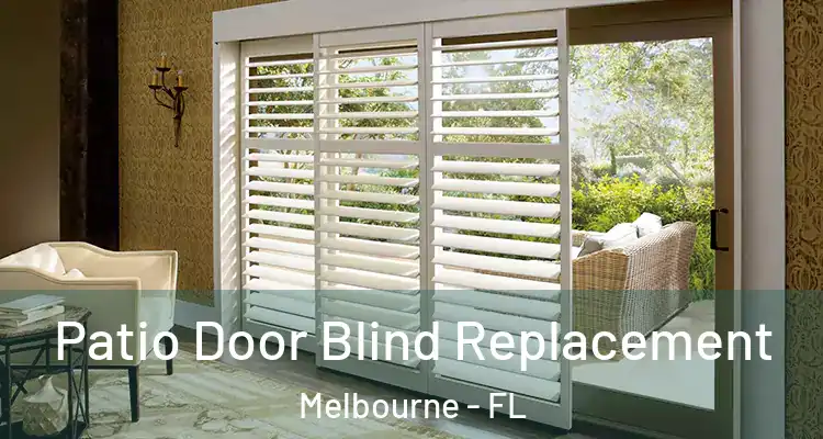 Patio Door Blind Replacement Melbourne - FL