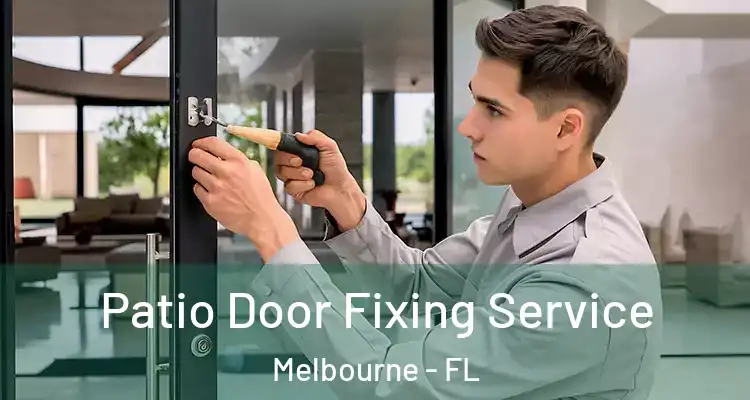 Patio Door Fixing Service Melbourne - FL