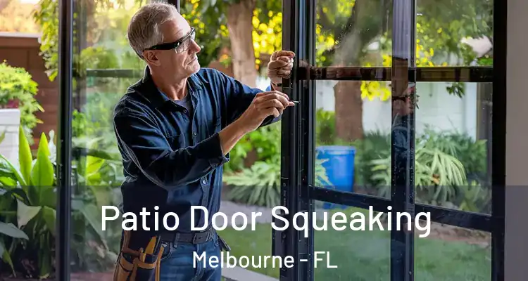 Patio Door Squeaking Melbourne - FL