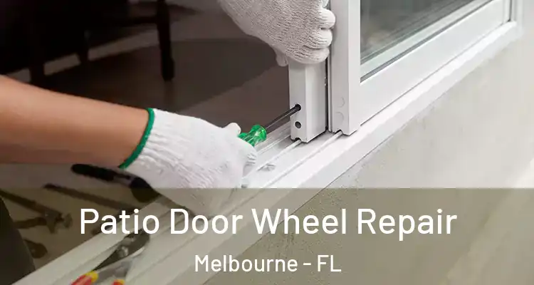 Patio Door Wheel Repair Melbourne - FL