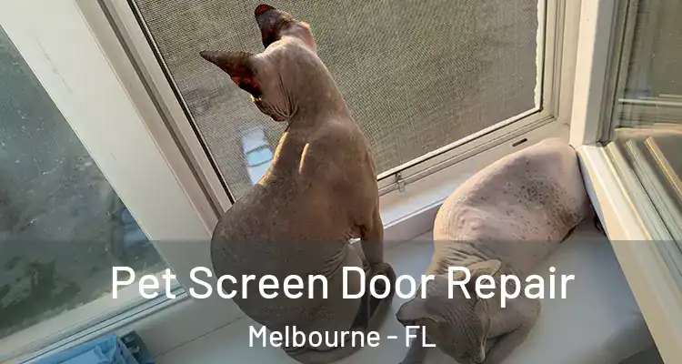 Pet Screen Door Repair Melbourne - FL
