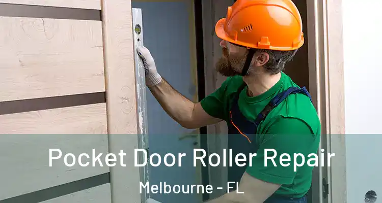 Pocket Door Roller Repair Melbourne - FL