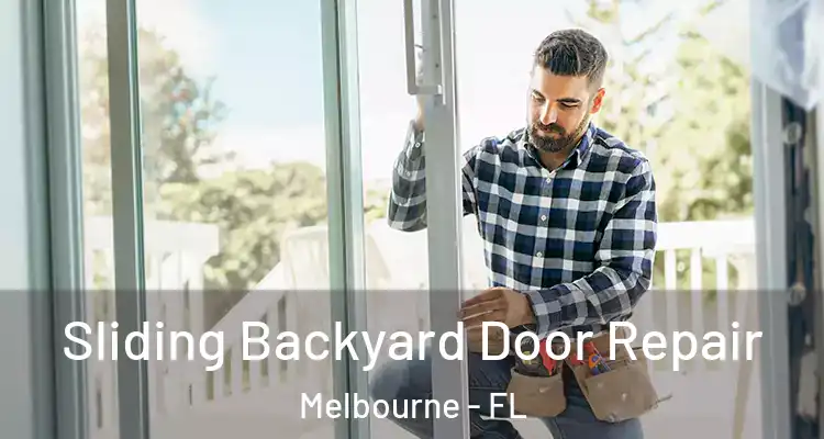 Sliding Backyard Door Repair Melbourne - FL