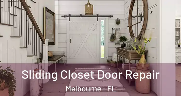 Sliding Closet Door Repair Melbourne - FL