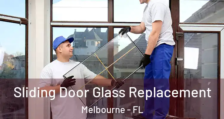 Sliding Door Glass Replacement Melbourne - FL