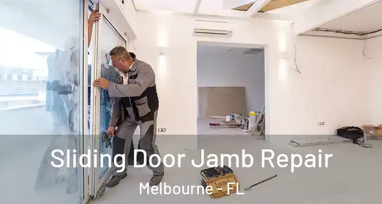 Sliding Door Jamb Repair Melbourne - FL