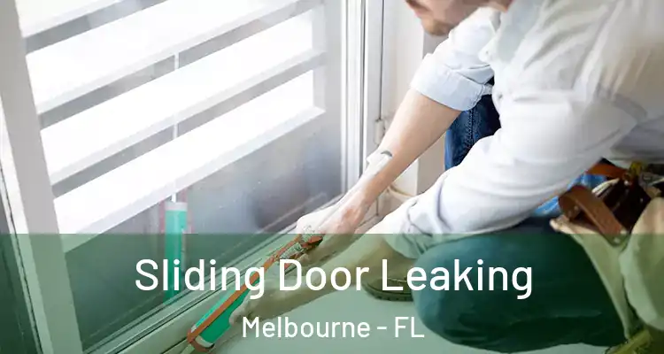 Sliding Door Leaking Melbourne - FL