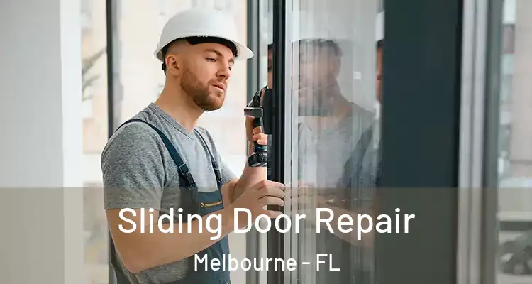 Sliding Door Repair Melbourne - FL