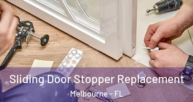 Sliding Door Stopper Replacement Melbourne - FL