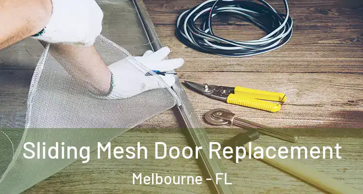 Sliding Mesh Door Replacement Melbourne - FL