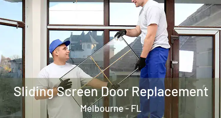 Sliding Screen Door Replacement Melbourne - FL