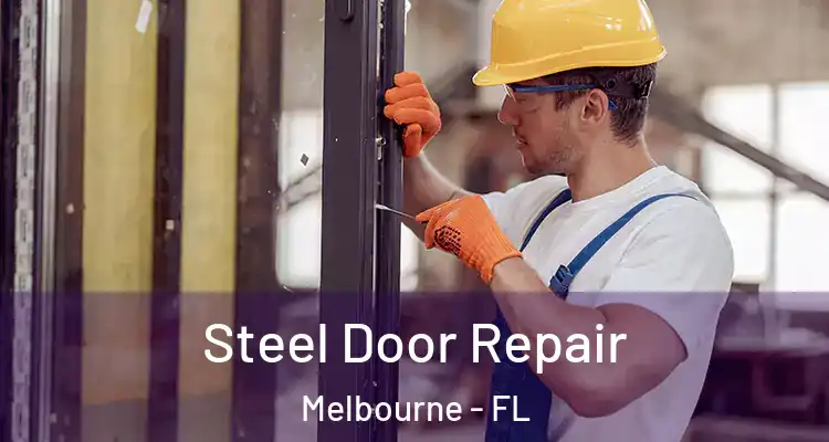 Steel Door Repair Melbourne - FL